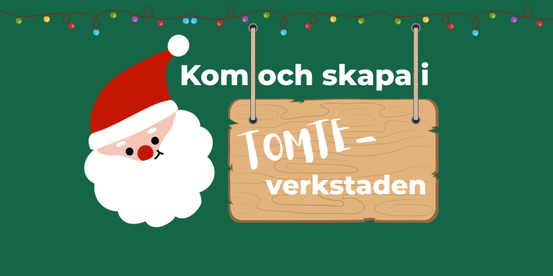 Kom och skapa i tomteverkstaden